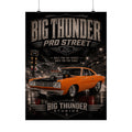 Big Thunder Pro Street Muscle Car Matte Poster