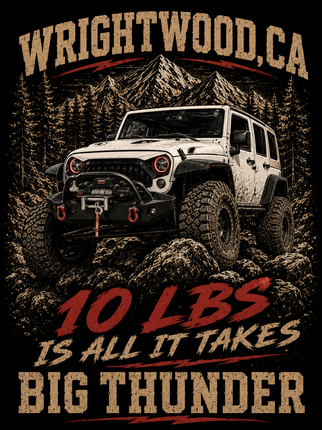 Wrightwood CA Off-Road Jeep Design T-Shirt | Big Thunder 10 lbs