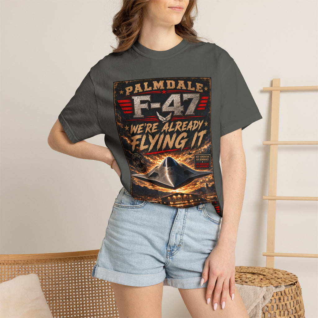Palmdale F-47 Stealth Jet We're Already Flying It T-Shirt | Aviation Poster Style