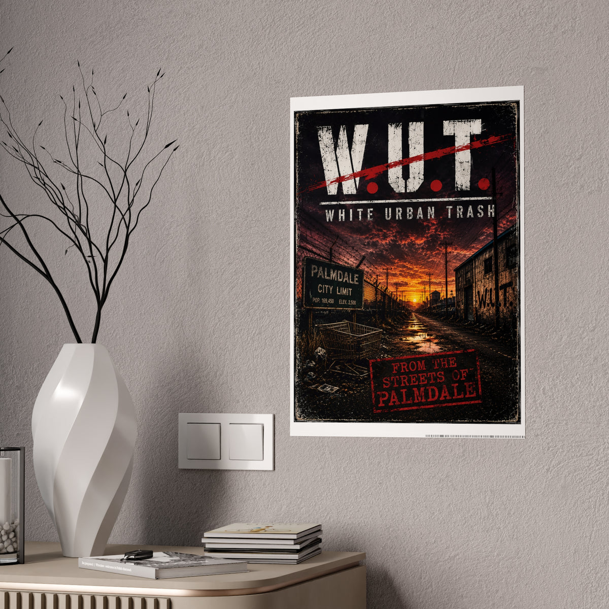 Gloss Poster — W.U.T. (White Urban Trash) Palmdale Sunset Street Art Print